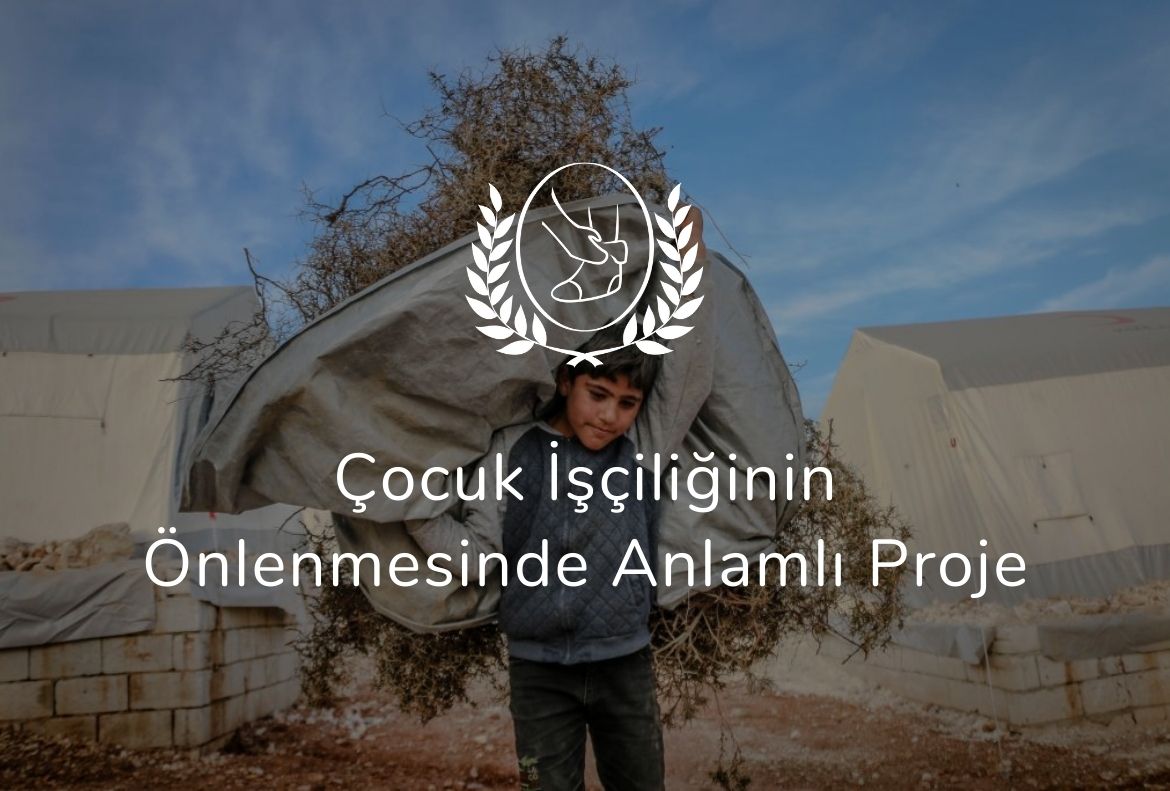 Çocuk İşçiliğinin Önlenmesinde Anlamlı Proje