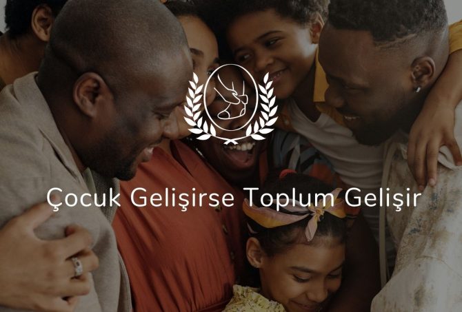 Çocuk Gelişirse Toplum Gelişir